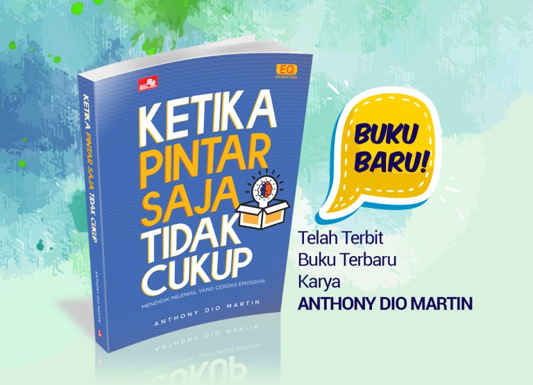 Mengapa Saya Menulis Buku “Ketika Pintar Saja Tidak Cukup”?