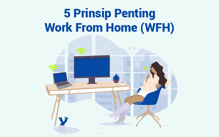 5 Prinsip Penting Work From Home (WFH)