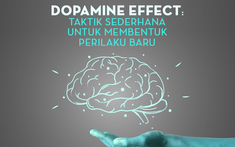 Dopamine Effect: Taktik Sederhana Untuk Membentuk Perilaku Baru
