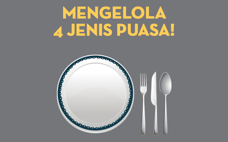 Mengelola 4 Jenis Puasa!