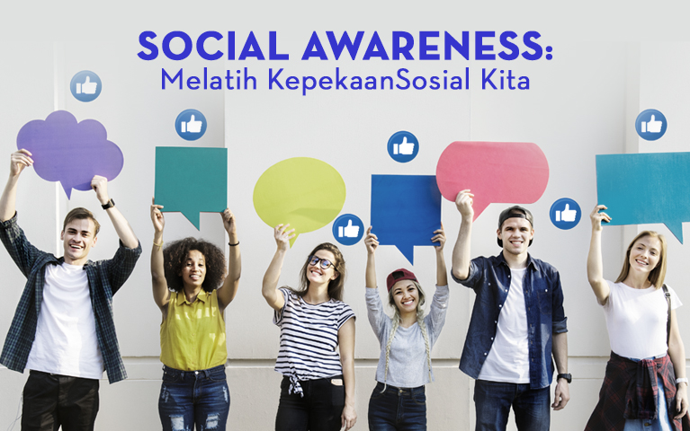 Social Awareness: Melatih Kepekaan Sosial Kita