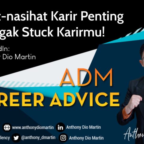 7 ADM Career Advice: Nasihat Karir Yang Penting Diketahui biar Anda Nggak Stuck Karirnya!