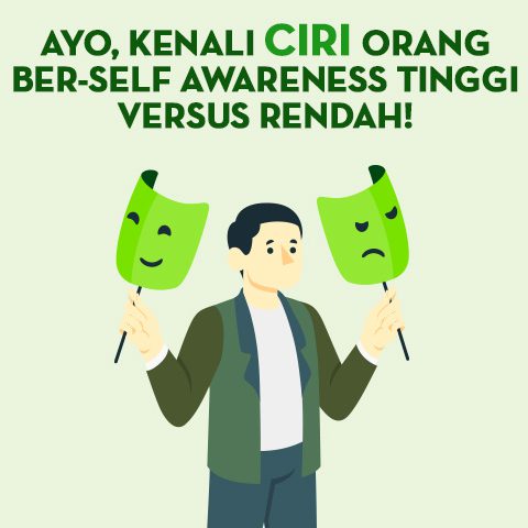 Ayo, Kenali Ciri Orang Ber-Self Awareness Tinggi versus Rendah!