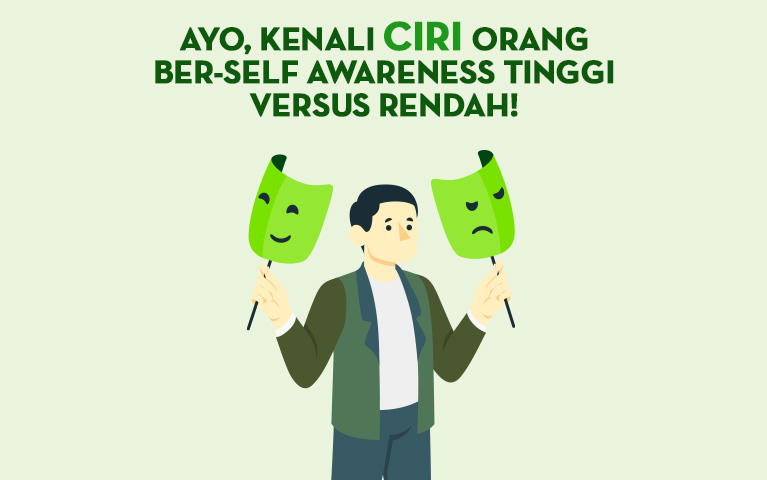 Ayo, Kenali Ciri Orang Ber-Self Awareness Tinggi versus Rendah!