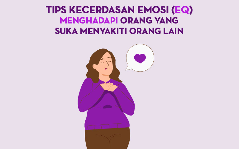 TIPS KECERDASAN EMOSI (EQ) MENGHADAPI ORANG YANG SUKA MEYAKITI ORANG LAIN