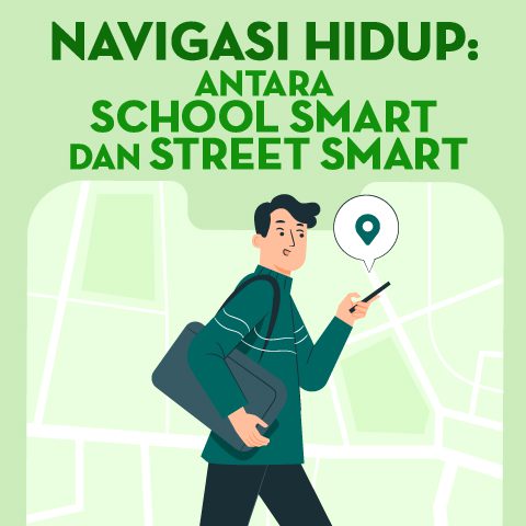 Navigasi Hidup: Antara School Smart dan Street Smart