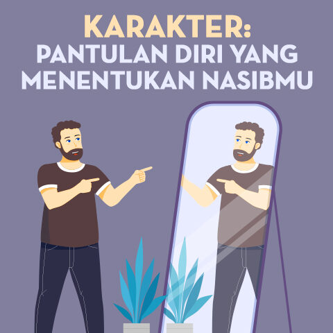 Karakter: Pantulan Diri yang Menentukan Nasibmu