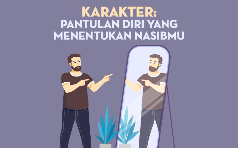 Karakter: Pantulan Diri yang Menentukan Nasibmu