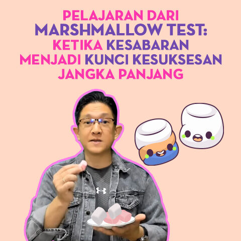 Pelajaran dari Marshmallow Test: Ketika Kesabaran Menjadi Kunci Kesuksesan Jangka Panjang