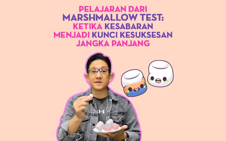 Pelajaran dari Marshmallow Test: Ketika Kesabaran Menjadi Kunci Kesuksesan Jangka Panjang