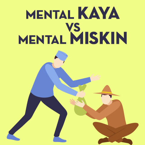 Mental Kaya vs Mental Miskin
