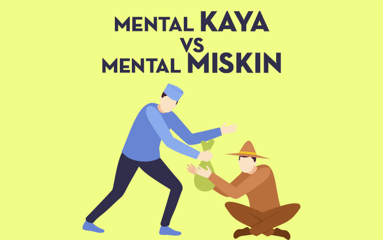 Mental Kaya vs Mental Miskin