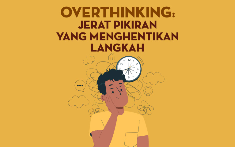 Overthinking: Jerat Pikiran yang Menghentikan Langkah