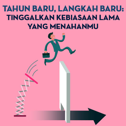 Tahun Baru, Langkah Baru:  Tinggalkan Kebiasaan Lama yang Menahanmu