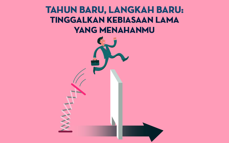 Tahun Baru, Langkah Baru:  Tinggalkan Kebiasaan Lama yang Menahanmu