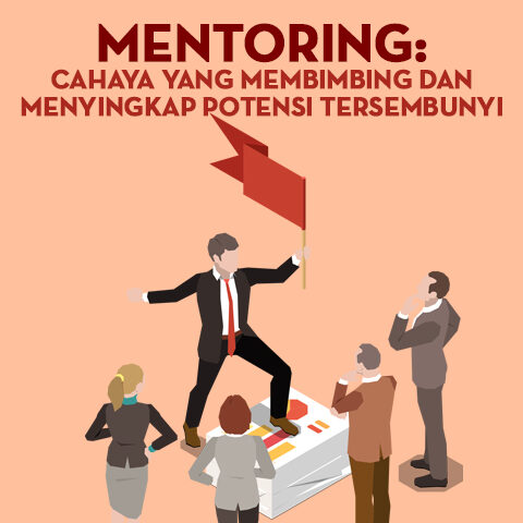 Mentoring: Cahaya yang Membimbing dan Menyingkap Potensi Tersembunyi