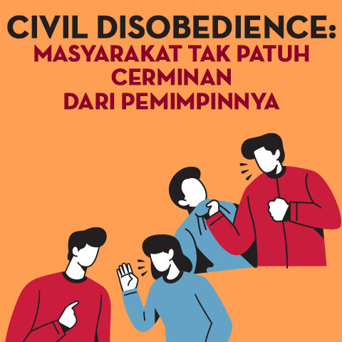 Civil Disobedience: Masyarakat Tak Patuh Cerminan Dari Pemimpinnya