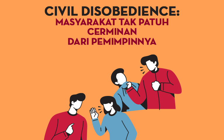 Civil Disobedience: Masyarakat Tak Patuh Cerminan Dari Pemimpinnya