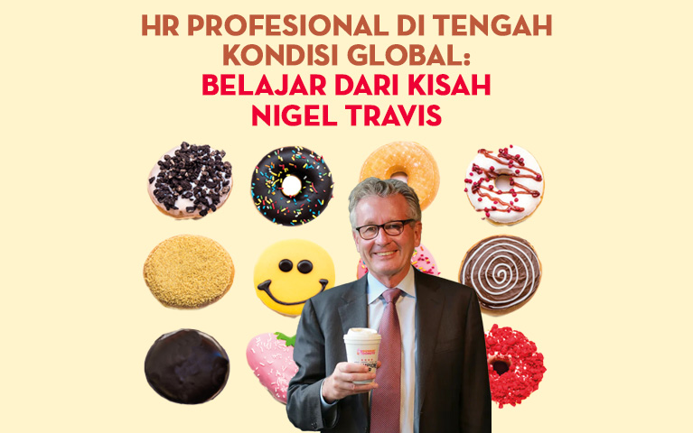 HR Profesional Di Tengah Kondisi Global:  Belajar Dari Kisah Nigel Travis