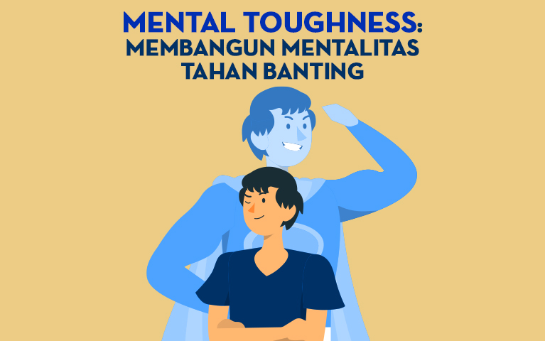 Mental Toughness: Membangun Mentalitas Tahan Banting