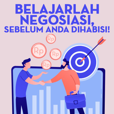 Belajarlah Negosiasi, Sebelum Anda Dihabisi!