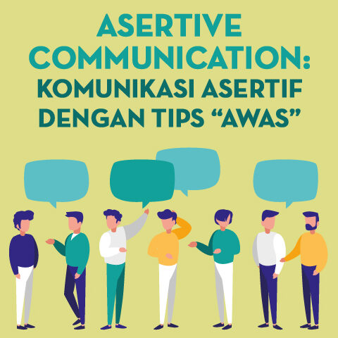 Asertive Communication: Komunikasi Asertif dengan Tips AWAS
