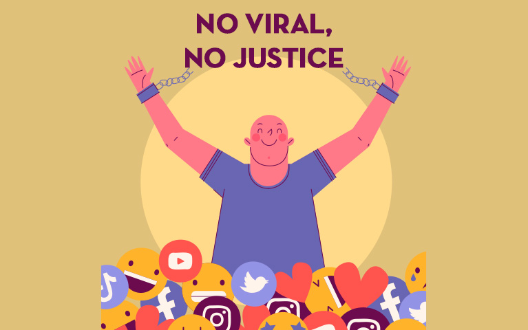 No Viral, No Justice
