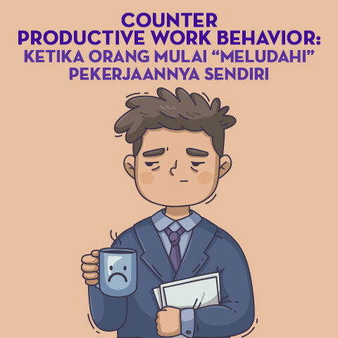 Counter Productive Work Behavior: Ketika Orang Mulai “Meludahi” Pekerjaannya Sendiri
