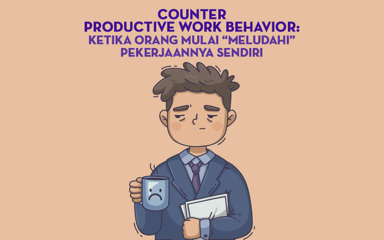 Counter Productive Work Behavior: Ketika Orang Mulai “Meludahi” Pekerjaannya Sendiri