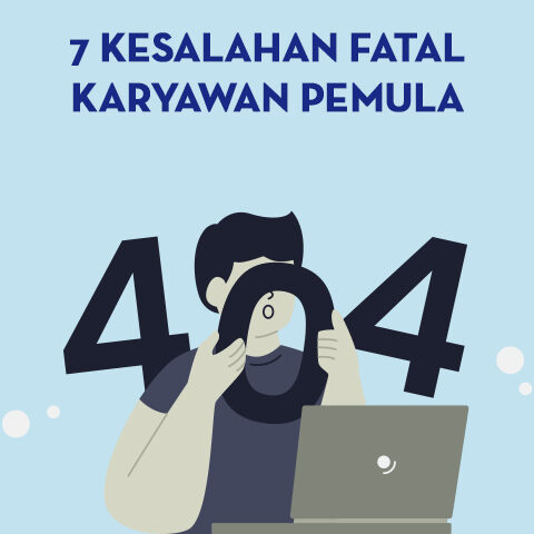 7 Kesalahan Fatal Karyawan Pemula