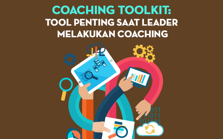 COACHING TOOLKIT: Tool Penting Saat Leader Melakukan Coaching