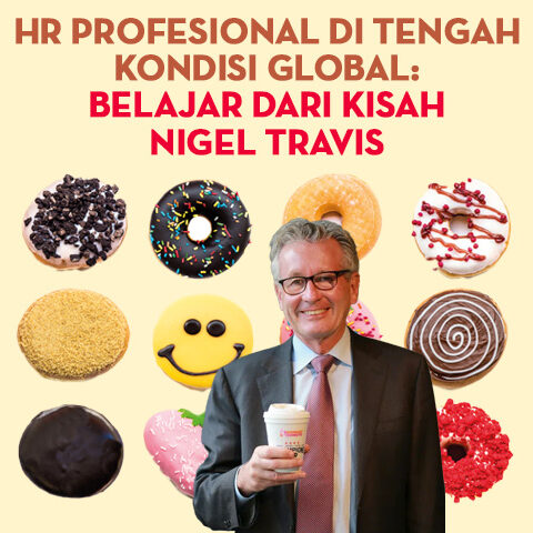 HR Profesional Di Tengah Kondisi Global:  Belajar Dari Kisah Nigel Travis