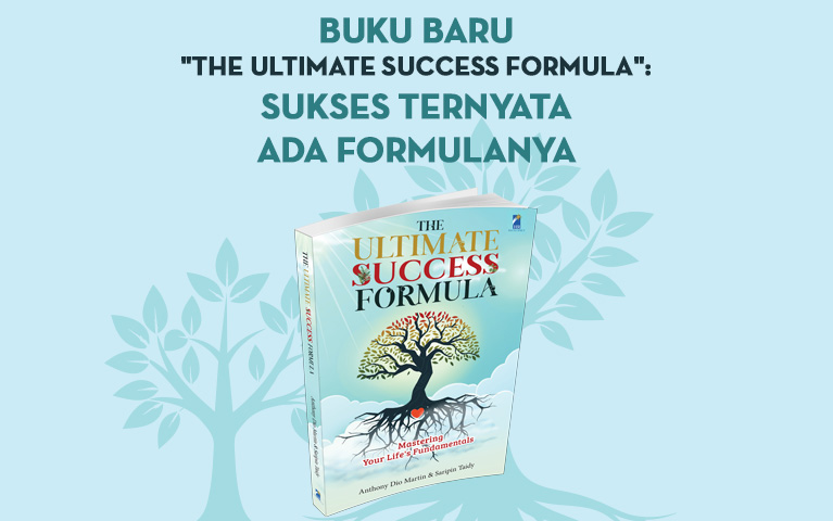 Buku Baru “The Ultimate Success Formula”: Sukses Ternyata Ada Formulanya